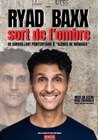 Ryad Baxx sort de l'ombre