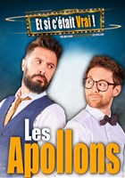 Les Apollons dans Et si c'tait vrai !