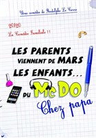 Les parents viennent de Mars, les enfants du McDo ! Chez papa