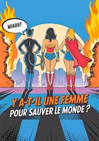 Y'a-t'il une femme pour sauver le monde