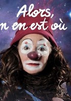 Alors, on en est o ? | Festival de clown