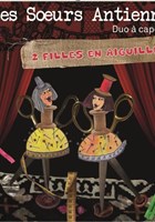 Les soeurs Antienne dans de Filles en aiguilles (duo A capella)