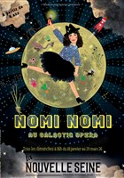 Nomi-Nomi au Galactic Opera