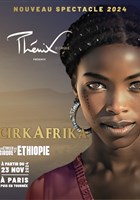 Cirkafrika par Les Etoiles du Cirque d'Ethiopie