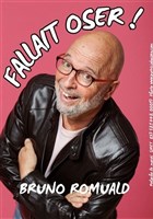 Bruno Romuald dans Fallait oser
