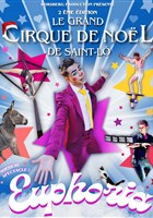 Le Grand Cirque de Nol de Saint-L | 2me dition