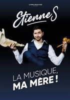 Etienne S dans La musique, ma mre !