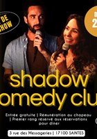 Soire Shadow Comedy Club | Chez Papy - Saintes