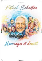 Patrick Sebastien dans Hommage et Dessert