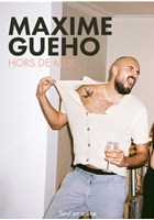 Maxime Gueho dans Hors de moi
