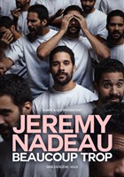 Jeremy Nadeau dans Beaucoup trop