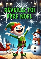 Rveille toi Pre Nol