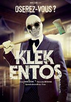 Klek Ents dans Oserez-vous ?