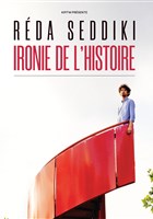 Reda Seddiki dans Ironie de l'histoire