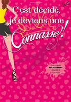 C'est dcid, je deviens une connasse !