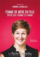 Emma Loiselle dans Femme de mre en fille