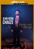 Jean-Rmi Chaize dans Aprs moi le dluge
