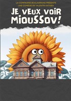 Je veux voir Mioussov !