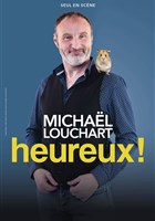 Michal Louchart dans Heureux !