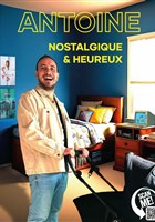 Antoine dans Nostalgique et Heureux