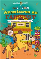 Lulu et Zo ! Aventures au Farwest