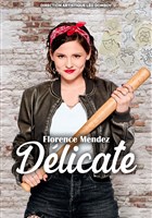 Florence Mendez dans Dlicate