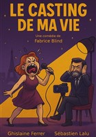 Le casting de ma vie