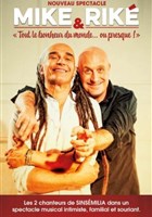 Mike et Rik dans Tout le bonheur du monde... ou presque !
