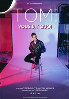 Tom Boudet Dans Vous dit quoi