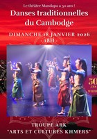 Danses traditionnelles du Cambodge : Troupe ARK, Arts et cultures Khmers