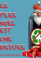 Le Pre Nol est une ordure