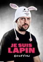 Je Suis Lapin dans Bouffon