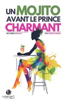Un mojito avant le prince charmant