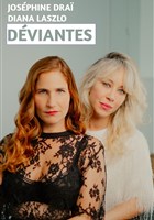 Josphine Dra et Diana Lazslo dans Dviantes