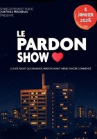 Le Pardon Show