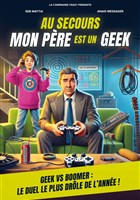 Au secours mon pre est un geek