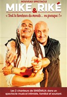 Mike et Rik de Sinsmilia dans Tout le bonheur du monde... ou presque !