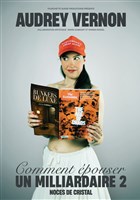 Audrey Vernon dans Comment �pouser un milliardaire 2