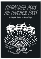 Regardez mais ne touchez pas !