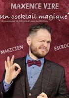 Maxence Vire dans Un Cocktail Magique