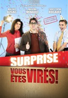 Surprise, vous �tes vir�s !