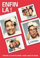 Louisa dans Enfin L� !