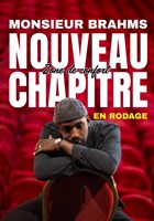 Monsieur Brahms dans Zone de confort - Nouveau chapitre