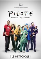 Pilote | Sitcom improvis�e