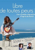 Libre de toutes peurs !