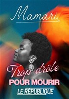 Mamari dans Trop dr�le pour mourir