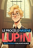 Le Proc�s d'Ars�ne Lupin