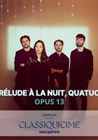 Pr�lude � la nuit, Quatuor | Festival Classiquicime Meg�ve 2026