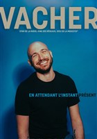 Gr�gory Vacher dans En attendant l'instant pr�sent