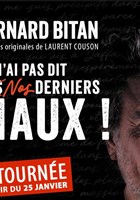 Bernard Bitan dans Je n'ai pas dit mes derniers maux !